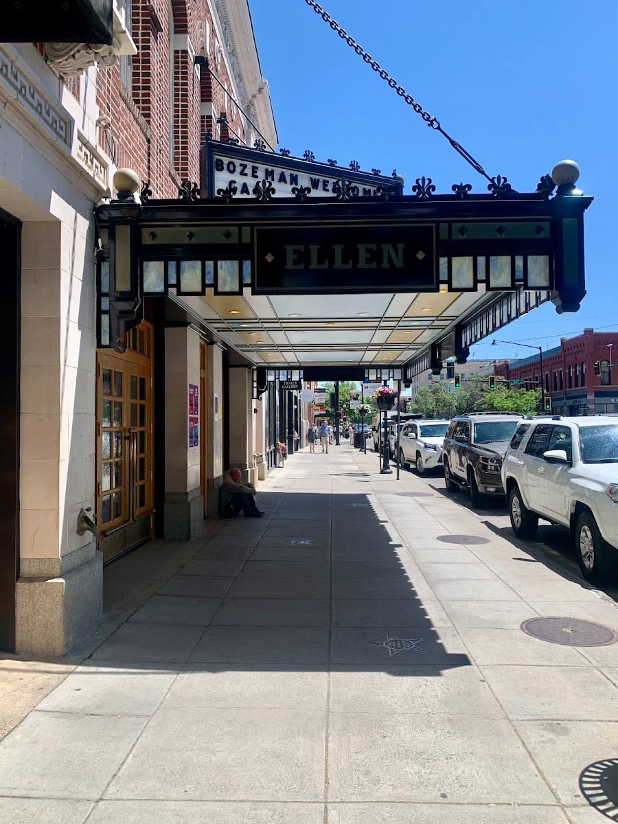 Ellen Theatre, Bozeman, Montana Ellen Theatre, Bozeman, Montana